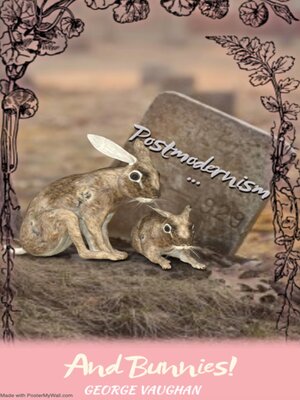 cover image of Postmodernism... and Bunnies!